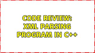 Code Review: XML parsing program in C++