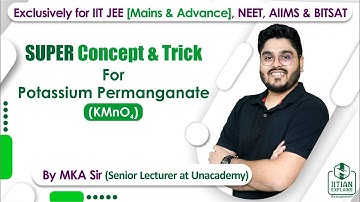 Potassium Permanganate | d Block Chemistry | Jee Mains, Advance | NEET | BITSAT and AIIMS