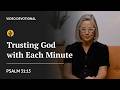 Trusting God with Each Minute | Psalm 31:15 | Our Daily Bread Video Devotional