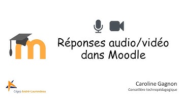 Moodle - Quiz avec réponses audio et vidéo
