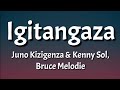 Juno Kizigenza - Igitangaza (Lyrics) ft Kenny Sol & Bruce Melodie