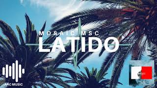 Video thumbnail of "Latido - MOSAIC MSC"