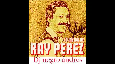 RAY PEREZ EXITOS VOL 1 DJ NEGRO ANDRES