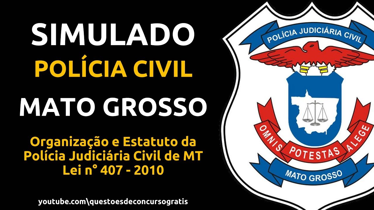 Simulado Policia Civil Mato Grosso PC MT LEI COMPLEMENTAR N 407 DE simulado-policia-civil-mato-grosso-pc-mt-lei-complementar-n-407-de