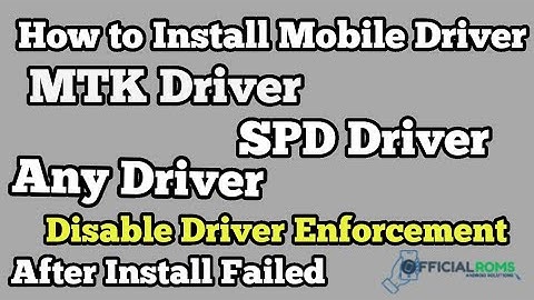 How to Install Mobile Driver | SPD driver & MTK Driver After Install Failed | Disable Signed