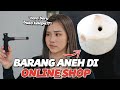 BELANJA BARANG-BARANG ANEH DI OLSHOP! Part. 6