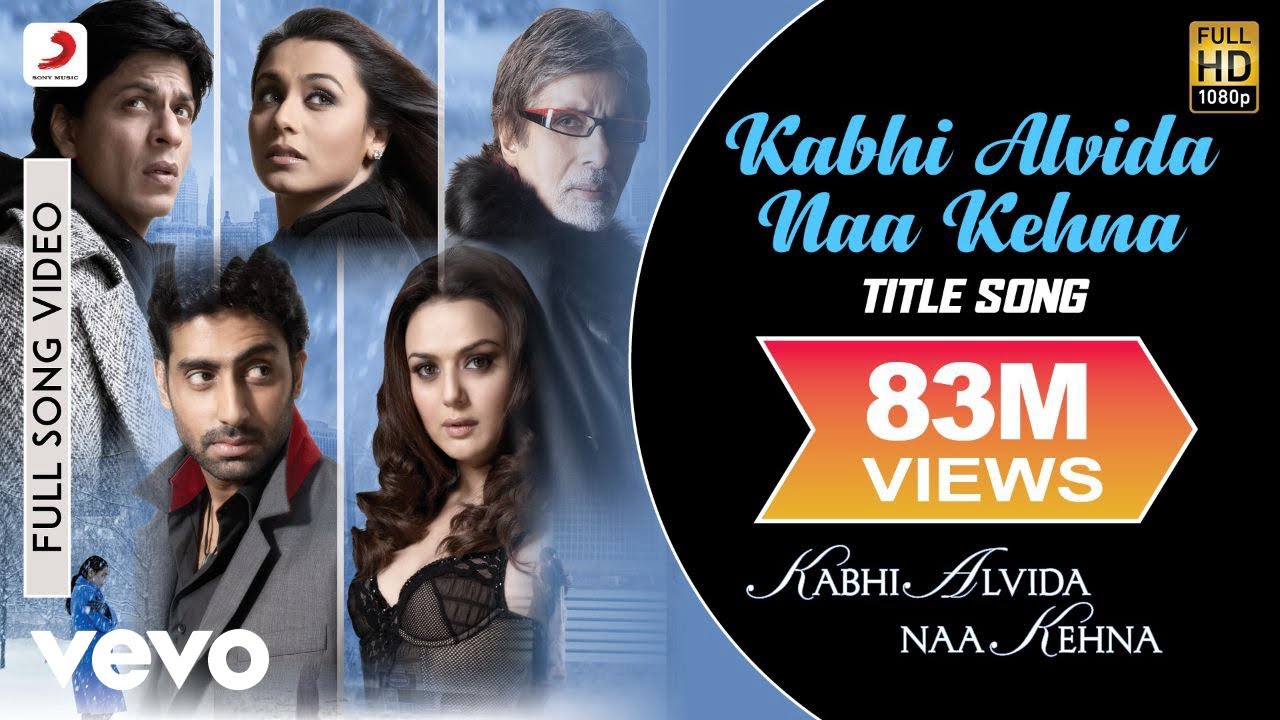 Kabhi Alvida Naa Kehna Full Video   Title SongShahrukhRaniPreityAbhishekAlka Yagnik