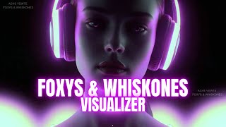 Ache Veinte - Foxys & Whiskones Visualizer