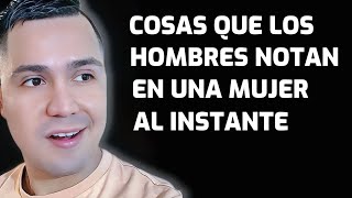 Atracción Inmediata: 10 Cosas que los Hombres Notan en una Mujer a Primera Vista