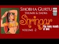 Shringar  shobha gurtu  volume 2  audio  thumri  dadra  vocal  music today