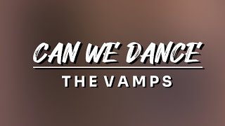 Can We Dance - The Vamps | Lyric Video