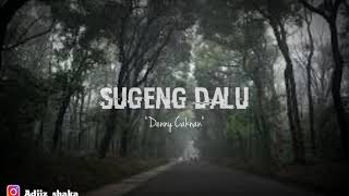 Denny Caknan - Sugeng Dalu -(lirik)