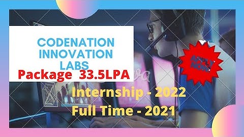 CodeNation Innovation Labs Hiring For 2021 & 2022 Batch. Registration Process Eligibility Criteria