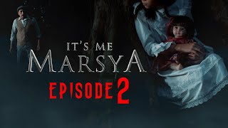 IT'S ME MARSYA | MALAM KELAM | EPISODE 2