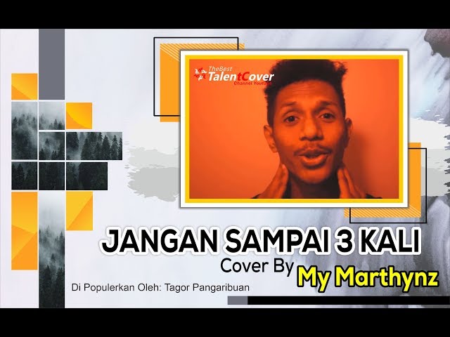 JANGAN SAMPAI 3 KALI - TAGOR PANGARIBUAN Cover lagu by My Marthynz class=