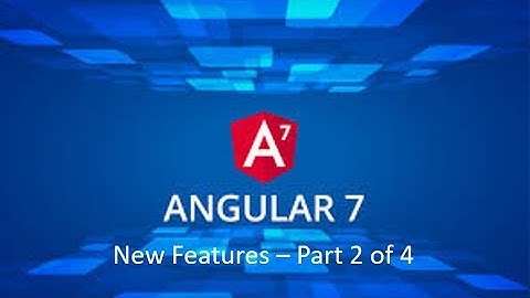 Angular 7 New Features - Part 2 of 4 - Prompts