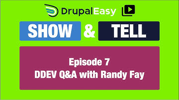 DrupalEasy Show & Tell: DDEV Q&A with Randy Fay