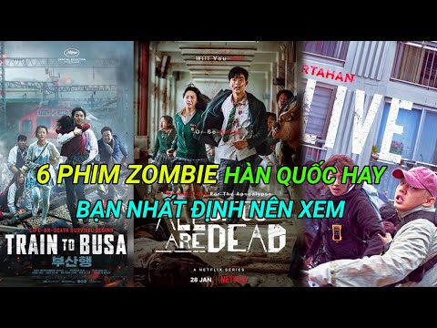 6 bộ phim zombie Hàn Quốc hay bạn nhất định nên xem qua | Ghiền xem phim