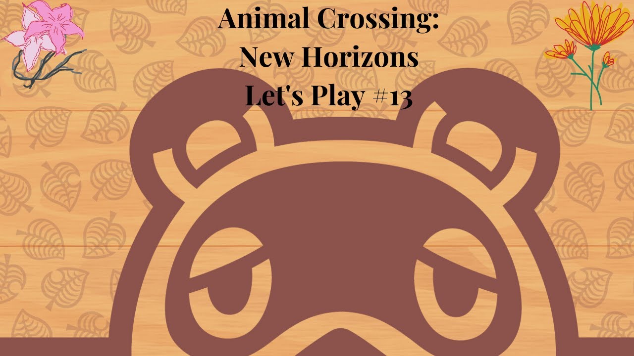 Animal Crossing: New Horizons Let's Play #13