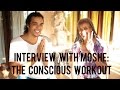 The Conscious Workout: An Interview with Moshe