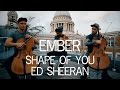 Shape of you  ed sheeran violin and cello cover ember trio edsheeran