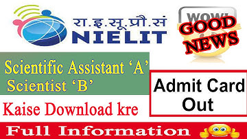 Scintific Assistant and Scientist Latest Update || Admit Card Out || Kaise Download Kre || #NIELIT