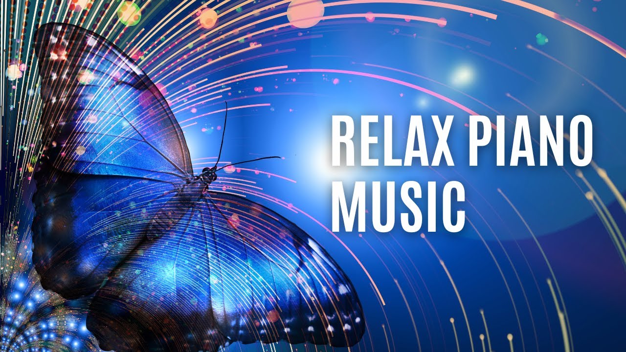Beautiful Relaxing piano Music for Stress Relief Soft Piano Music for ...