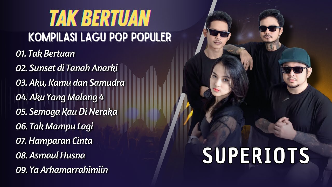 TAK BERTUAN - Superiots | SUNSET DI TANAH ANARKI - SID || LAGU POP INDO TERPOPULER 2025