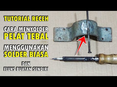 Cara Menyolder Pelat Besi Tebal Menggunakan Solder Biasa - Tips & Trik Receh