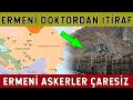Ermeni Doktor Gerçekleri İtiraf Etti! Ermenistan Böyle Yenilmiş