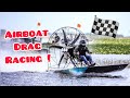 Fastest airboats ever drag racing