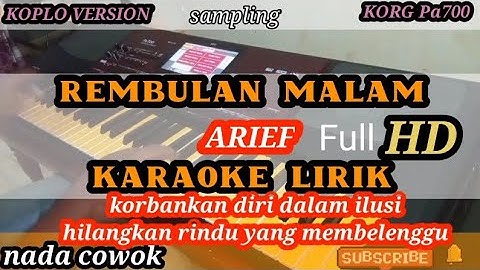 REMBULAN MALAM (Arief) KARAOKE KOPLO || NADA cowok #arief #wawan123