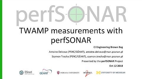TWAMP implementation in perfSONAR - CI Brownbag Series Webinar