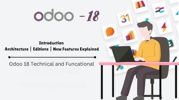 Odoo 18 Technical Training Part 1 | What is Odoo | Architecture | Editions | New Features Explained