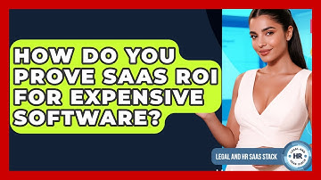 How Do You Prove SaaS ROI For Expensive Software? - Legal And HR SaaS Stack