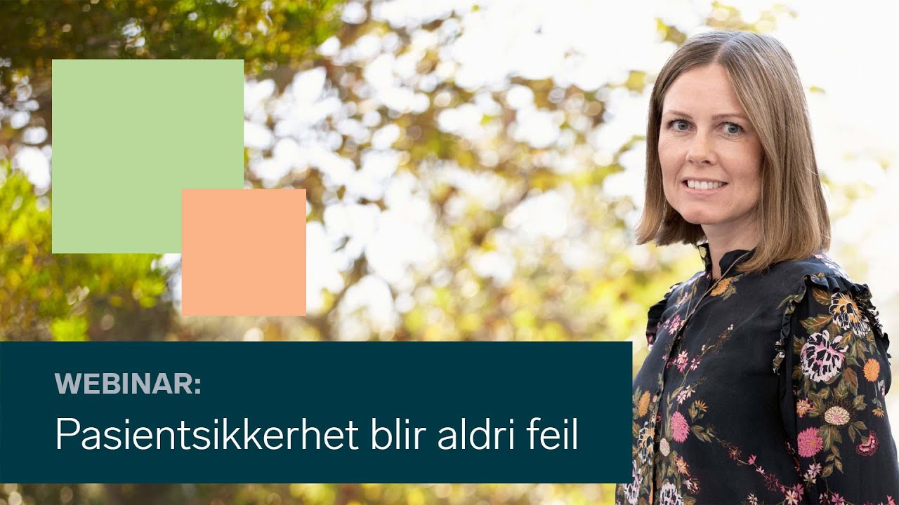 Pasientsikkerhet blir aldri feil