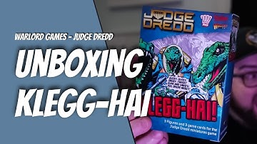 Warlord Games Unboxing - Klegg-Hai! - 2000 AD - Judge Dredd
