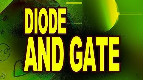 Working Of Diode AND Gate | Diodes to Build a Two-Input AND Gate