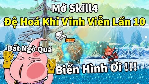 Ngọc Rồng Online - Mở skill4 cho đệ tử hóa khỉ vĩnh viễn lần thứ 10 rồi có ra biến hình không admin