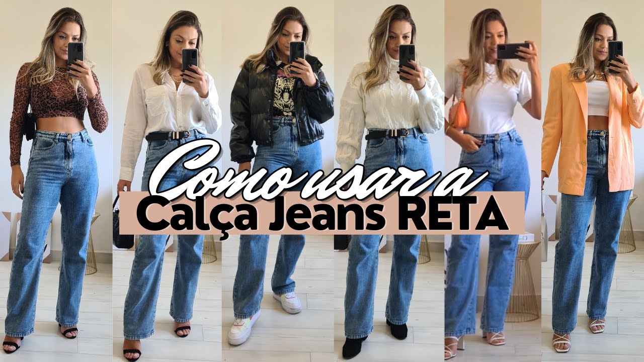 Como usar Calça Jeans Reta?, Dicas pra você não errar