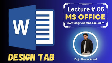 Overview of Design Tab in MS Word 2016 | Lecture #5 | MS Office in Urdu/Hindi | Engr. Usama Aqeel