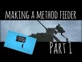 Making a method feeder Part 1