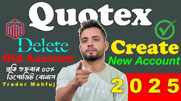 How to Delete & Create a New Quotex Trading Account | Mahfuj Trading