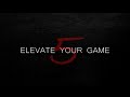 Elevate your game 5