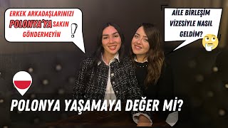 Polonya’ya Aile Birleşim Vizesiyle Gelmek Kolay mı? | Polonya’da Yaşamak Mı?Türkiye,de Yaşamak Mı?