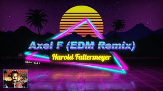 Harold Faltermeyer - Axel F (EDM Remix) Beverly Hills Cop