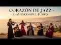 Corazón de Jazz – Flamenco Soul Fusion 🎸🎷