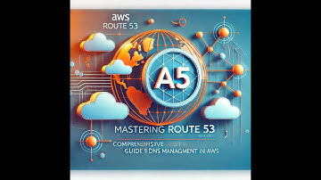 "Mastering AWS Route 53 | Comprehensive Guide to DNS Management in AWS"
