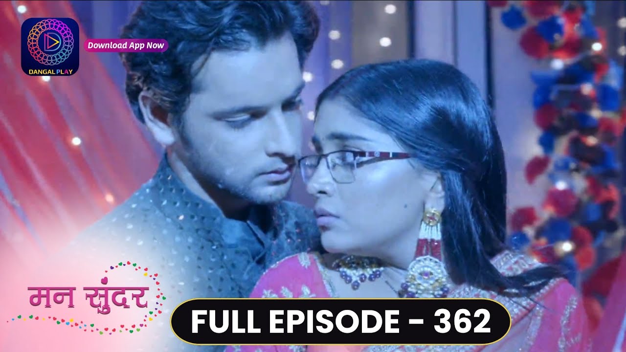 Mann Sundar | Full Episode 362 | मन सुंदर | Dangal TV