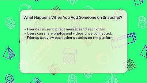 What Happens When You Add Someone on Snapchat? - Everyday-Networking